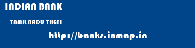 INDIAN BANK  TAMIL NADU THENI    banks information 